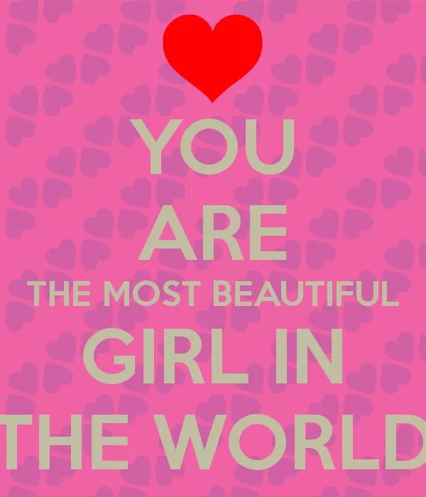 You are the most beautiful girl. Открытки the most beautiful girl. The most beautiful women надпись. You are beautiful girl.