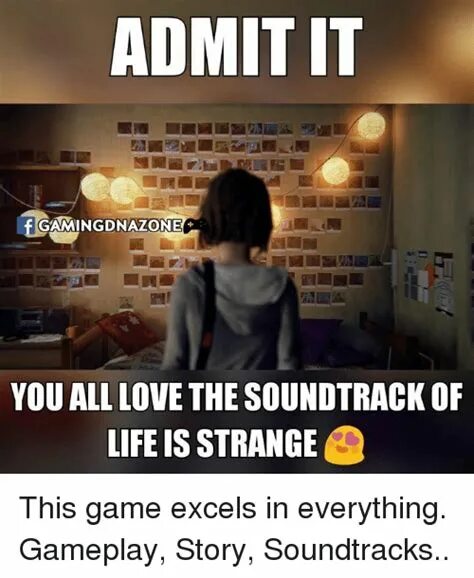 Life is funny. Life is Strange Мем. Memes about Life. Мемы про жизнь. Love is Strange Soundtrack.