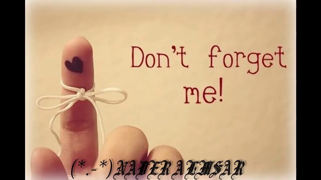 Do not forget. Forget. &quot;don&#039;t forget you are the only one in your difficult life&quot; status.