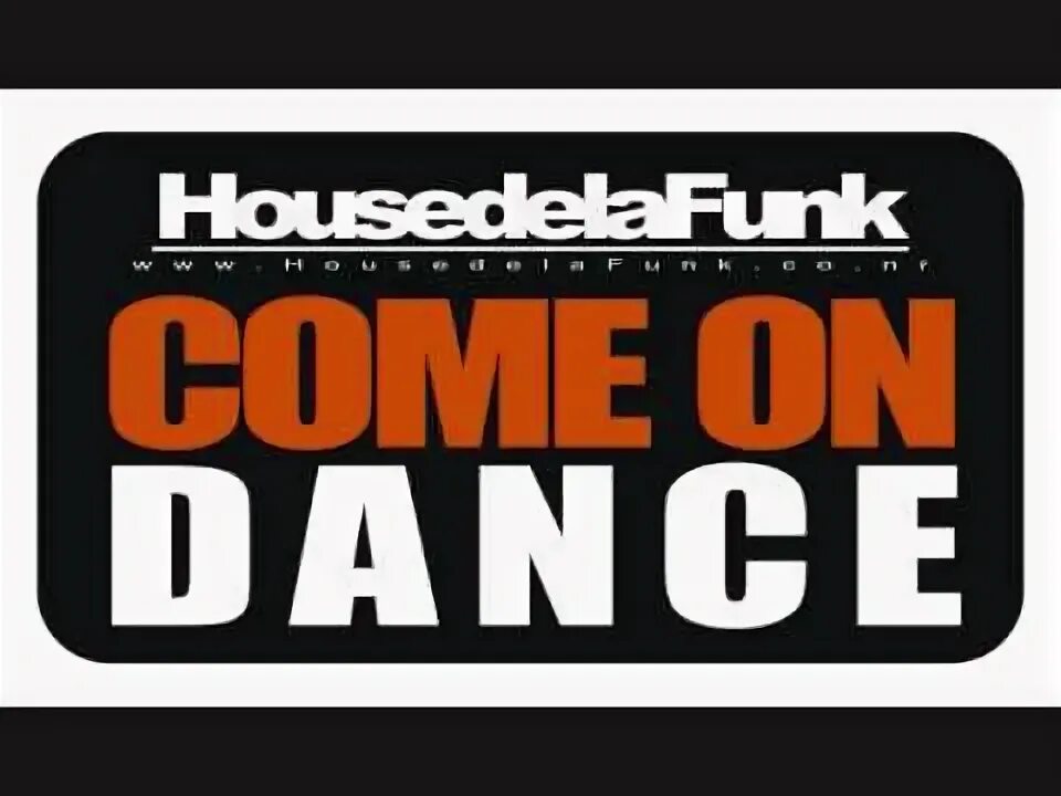 Come on and dance. Come on and dance