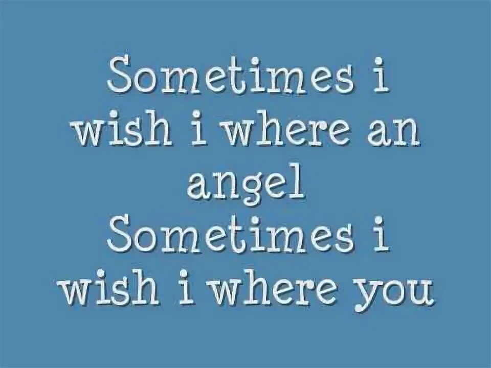I wish i could play a. Angel wish. sometimes песня. i wish песня.