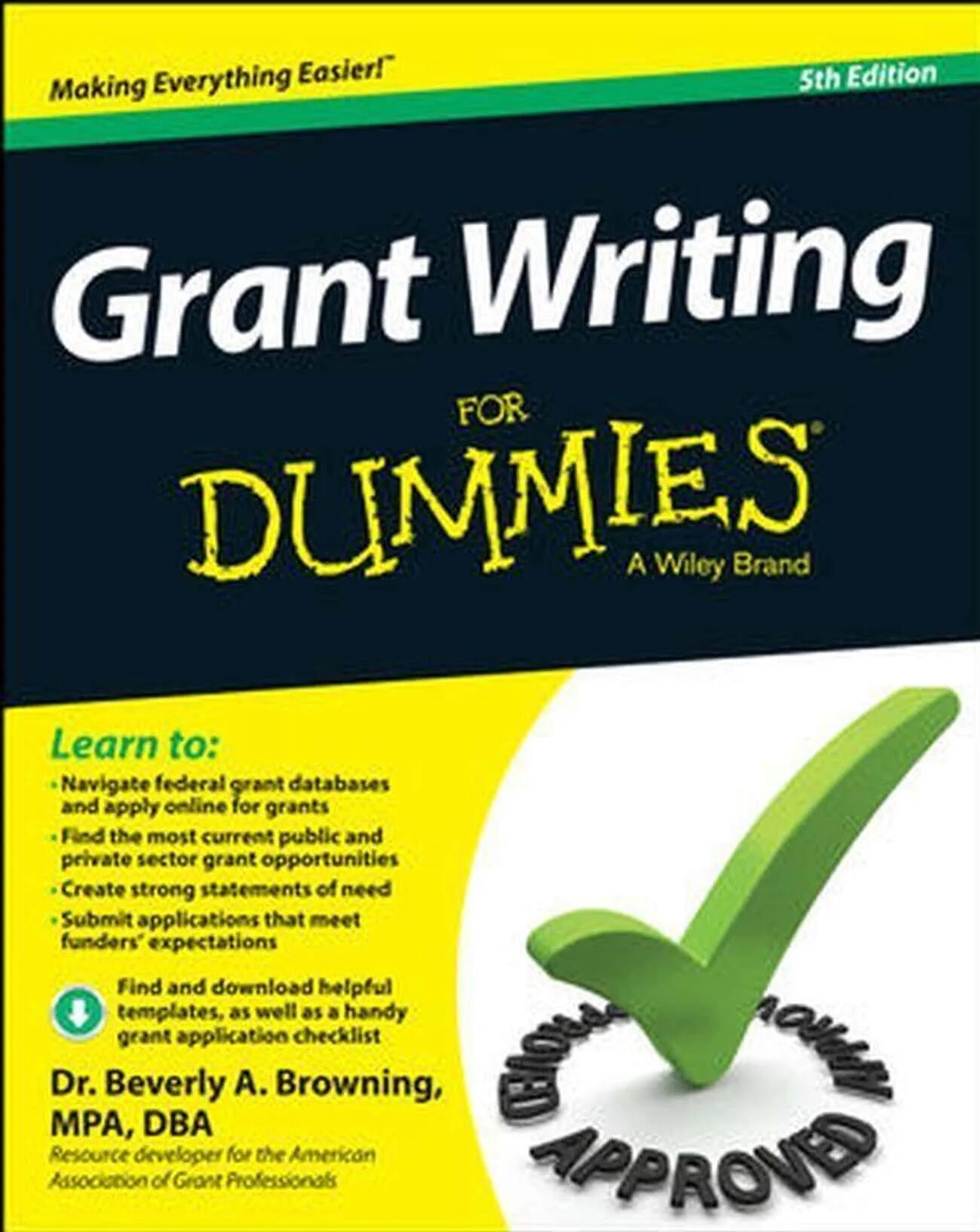Writing grants. Creative writing for dummies. electronics for dummies. memoir writing for dummies. hawaii for dummies.