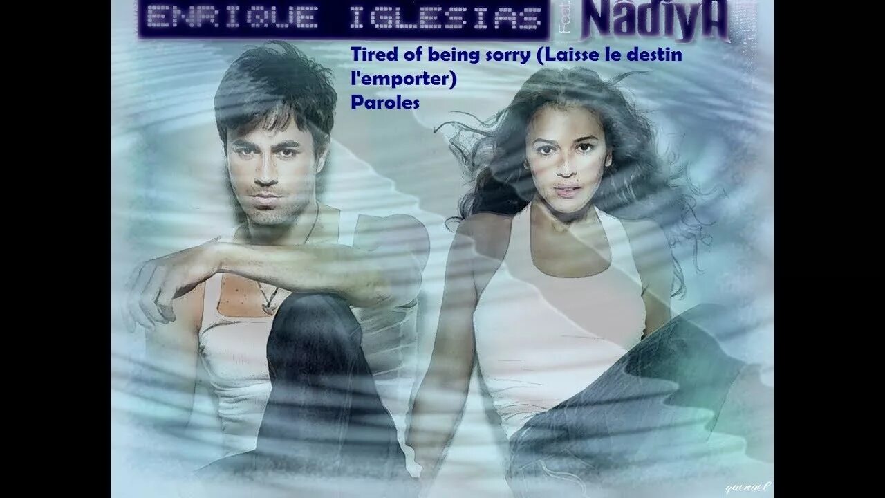 Being sorry enrique iglesias. Tired of being sorry Энрике Иглесиас. Nadiya и Энрике Иглесиас. Enrique Iglesias & Nadiya - tired of being sorry.