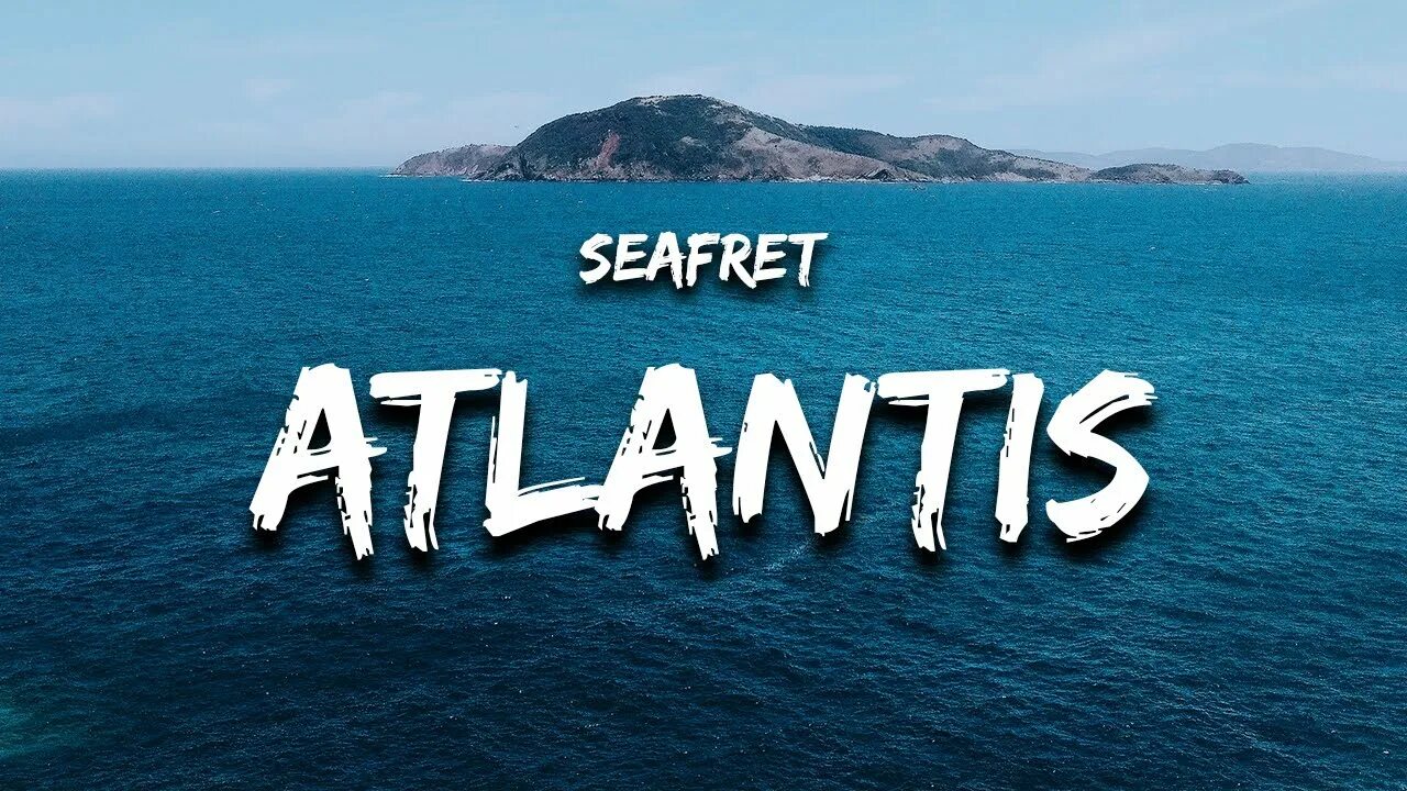 Seafret atlantis. Atlantis Seafret. Seafret Atlantis Lyrics. Atlantis Seafret перевод. Atlantis by Seafret.