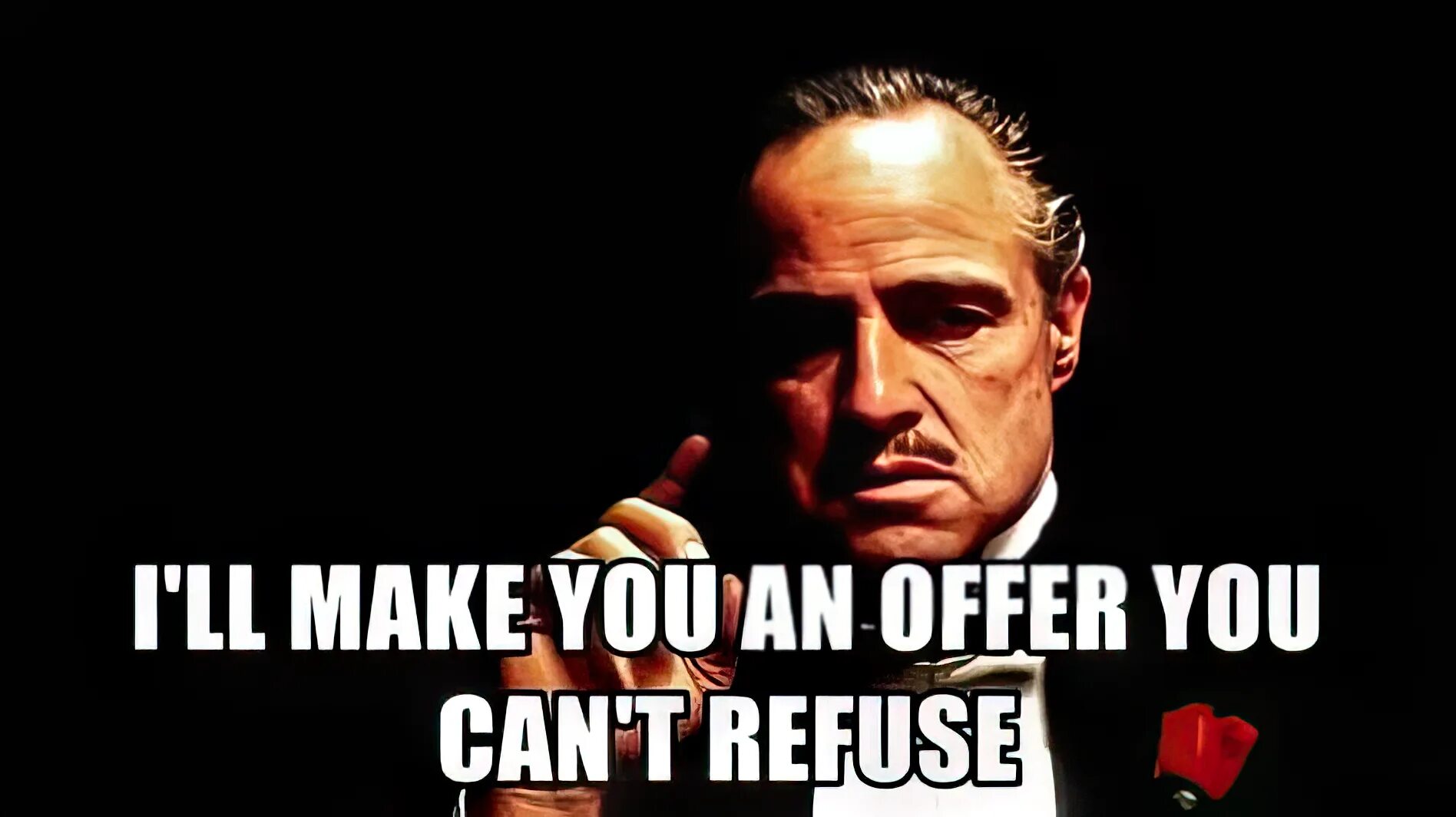 You could be confirmed. Godfather memes. крестный отец i gonna make an offer you cant refuse. крестный отец мем. the godfather make offer.