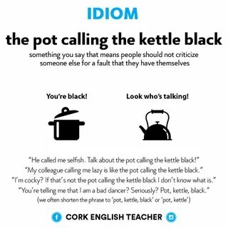 The pot calls the kettle black