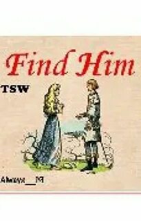 I found him