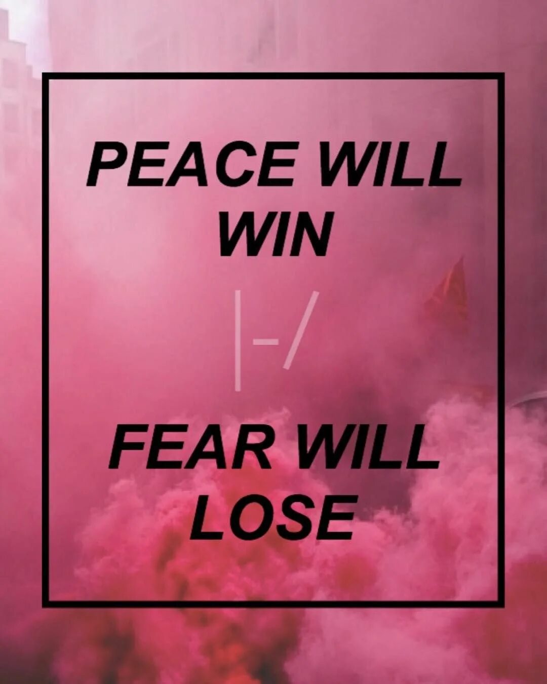 Keeping the fear. Peace will win Fear will lose. Peace will win and Fear will lose 21 Pilots. TØP Lyrics. Tyler Joseph car Radio.