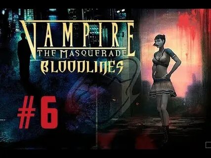 Vampire the masquerade прохождение