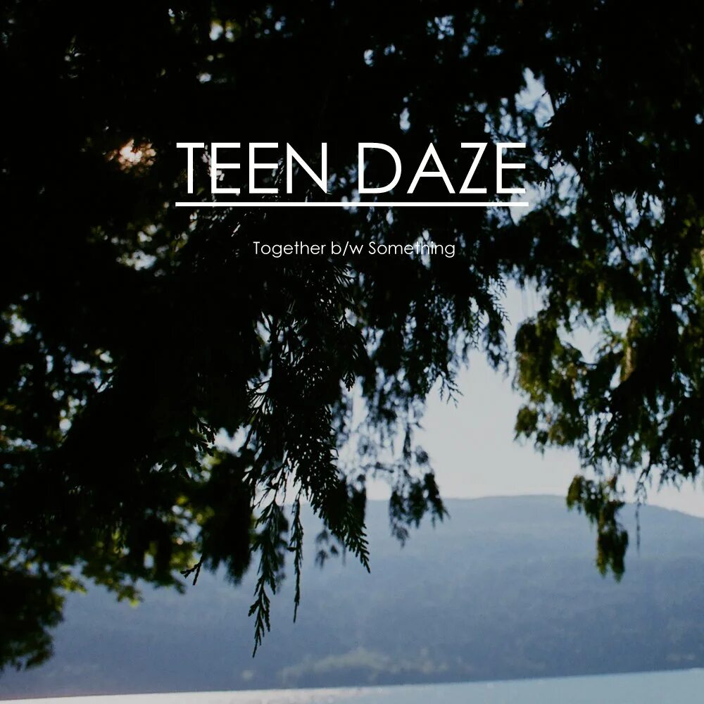 O something. Исполнитель teen Daze. Something mp3. Daze Daze Daze Remix. Daze together Forever.