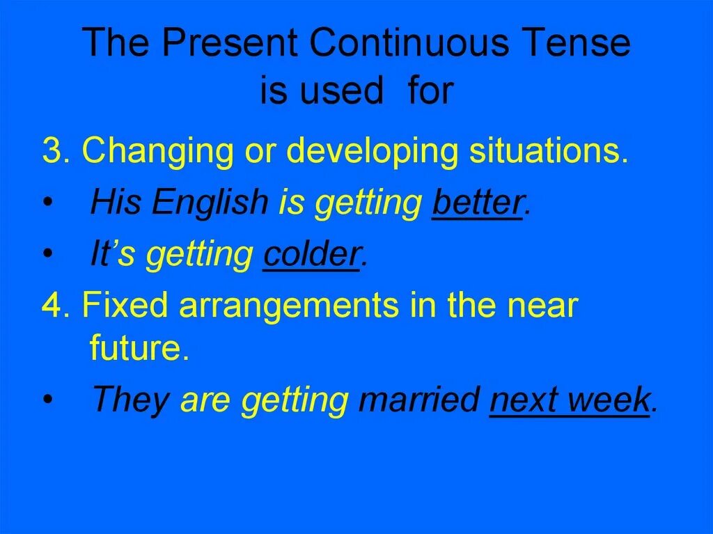 Changing situation present Continuous. Changing or developing situations present Continuous. Present Continuous use. Present Continuous Arrangements. Call present continuous