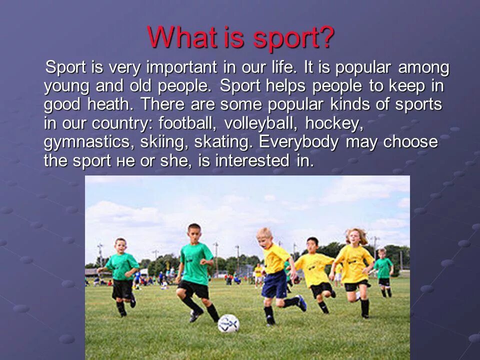 Various kinds of sport. What is Sport. Sport is very important in our Life. Sport is. Спорт в Великобритании проект.