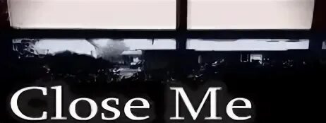 Her closer to me