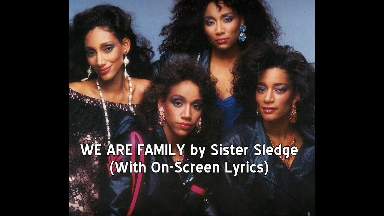 We are Family sister Sledge. Sister Sledge - we are Family фото. Debbie Sledge. We are Family песня. We are family sister