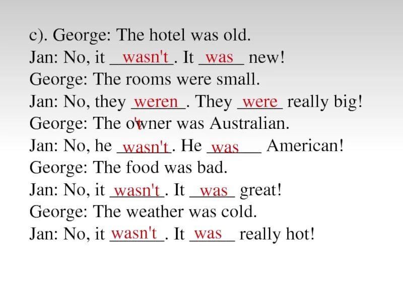 The Hotel was old. George the Hotel was old Jan no it. George and Jan are talking about their last Holiday read and complete use was wasn t were or weren перевод. George and Jan are talking. Как переводится старой