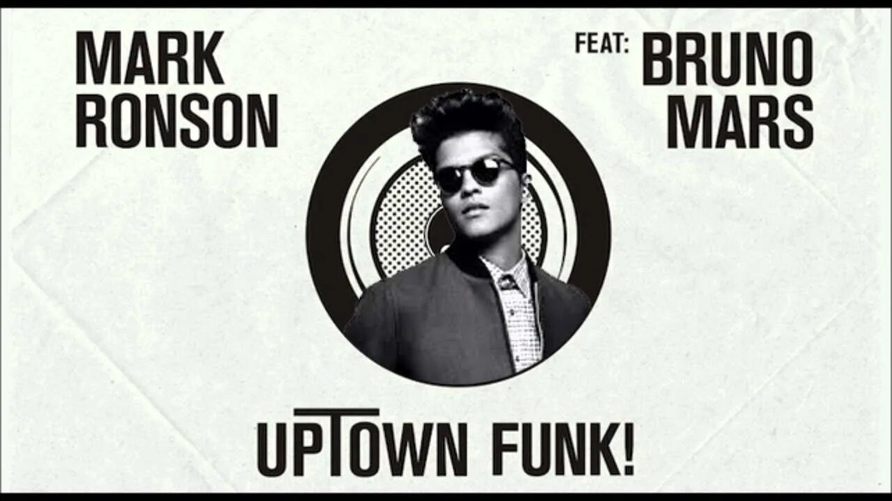 Ft. Mark Ronson. Uptown funk feat bruno