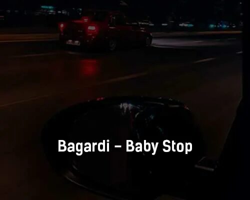 Bagardi Baby stop. Текст песни Baby stop. Bagardi Baby stop Remix. Стоп бейби стоп бейби. Mst bagardi текст