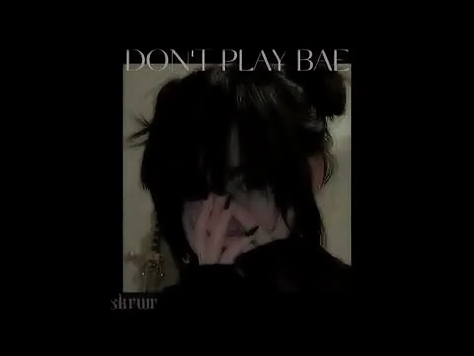 Don't Play, Bae молодой Платон. Don't Play Bae молодой Платон ремикс. Молодой Платон turn up. Don't Play Bae (Sped up).