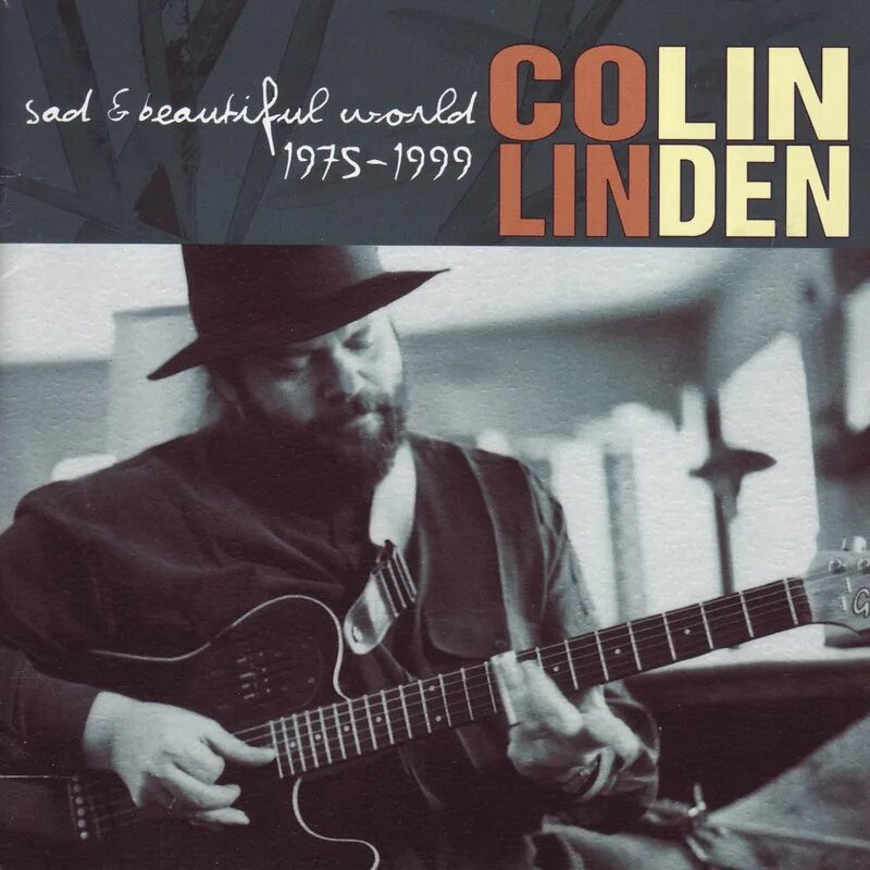 Colin me. Колин линден. colin linden 2004 - sad &amp; beautiful world (1975 - 1999). feel colins альбомы.