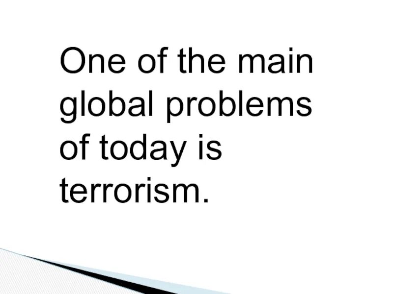 Презентация на тему Global problems. The main Global problems. Global problems of today. Global problems of today 7 класс. Global main