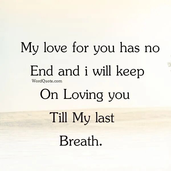 Dancing to the end of love перевод. Love my breath. love quotes your love keeps me stronger. my love for you will be eternal. till the last breath.