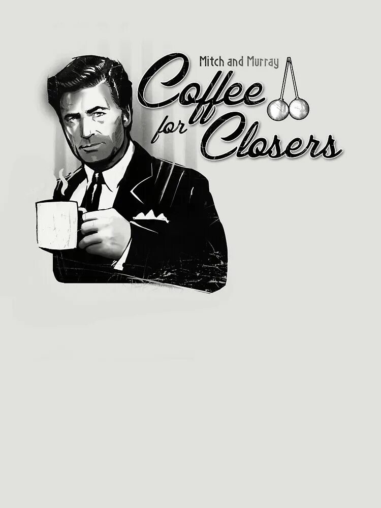 She always interrupt me. Алек болдуин always be closing. гленгарри глен росс кофе. coffee is for closers only.