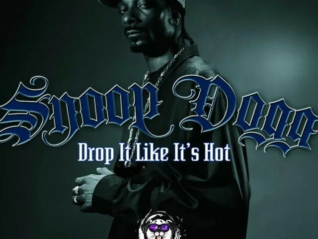 Snoop Dogg Drop it like it's hot. Drop it like it's hot. Дроп ИТ лайк ИТС хот. Дроп ИТ лайк ИТС хот обложка снуп дог. Snoop dogg drop it like