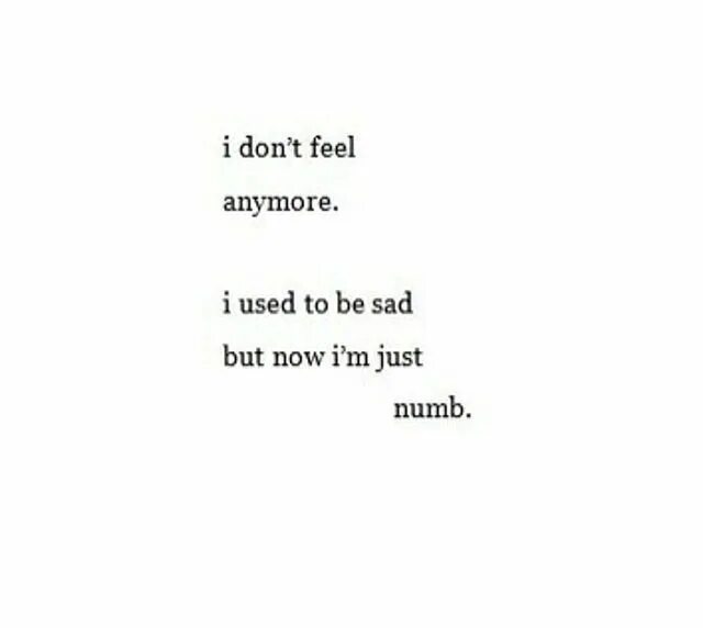 Feeling anymore. Feel in use команда. I feel you. Short quotes with number. Cheerful quotes about broken Heart.