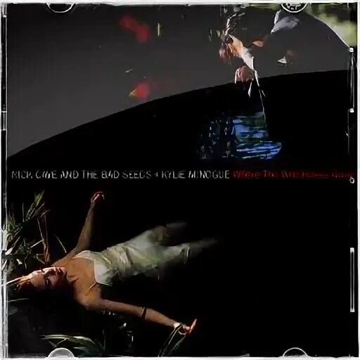 Nick cave wild rose. Ник Кейв where the Wild Roses grow. Nick Cave Kylie Minogue. Where the Wild Roses grow Кайли Миноуг. Nick Cave & Kylie Minogue - where the Wild Roses grow (1995).