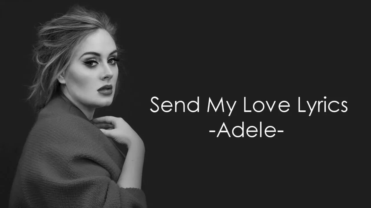 Love adele текст. Adele send my Love. Adele send my Love обложка. Adele - send my Love (to your New lover).