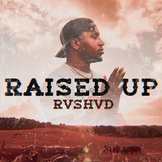 Альбом "Raised Up - Single" (Rvshvd) в Apple Music
