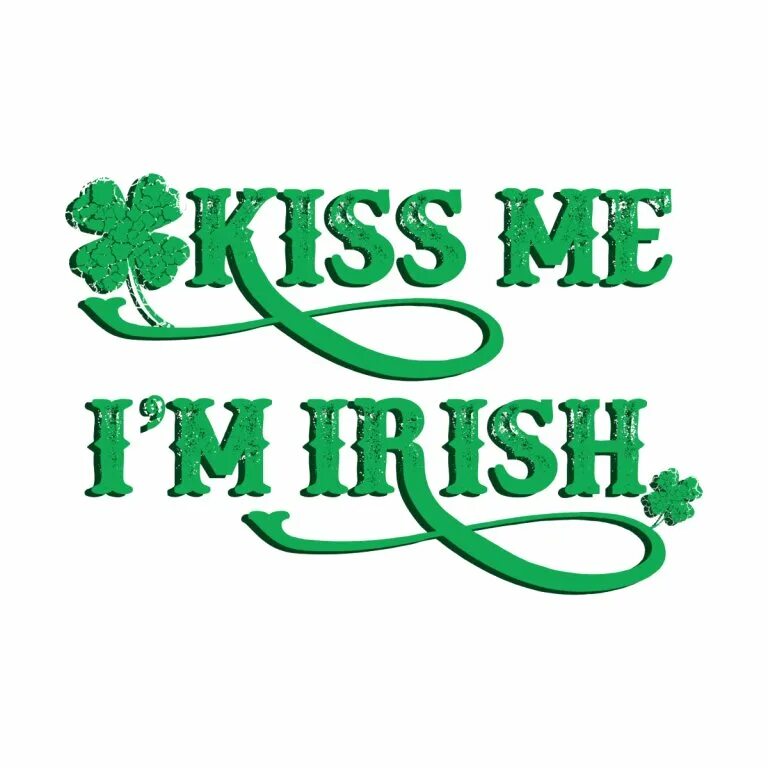 I'M Irish. Kiss me i am Irish. Ирландский поцелуй. Ирландские вывески Kiss me i am Irish. Irish st