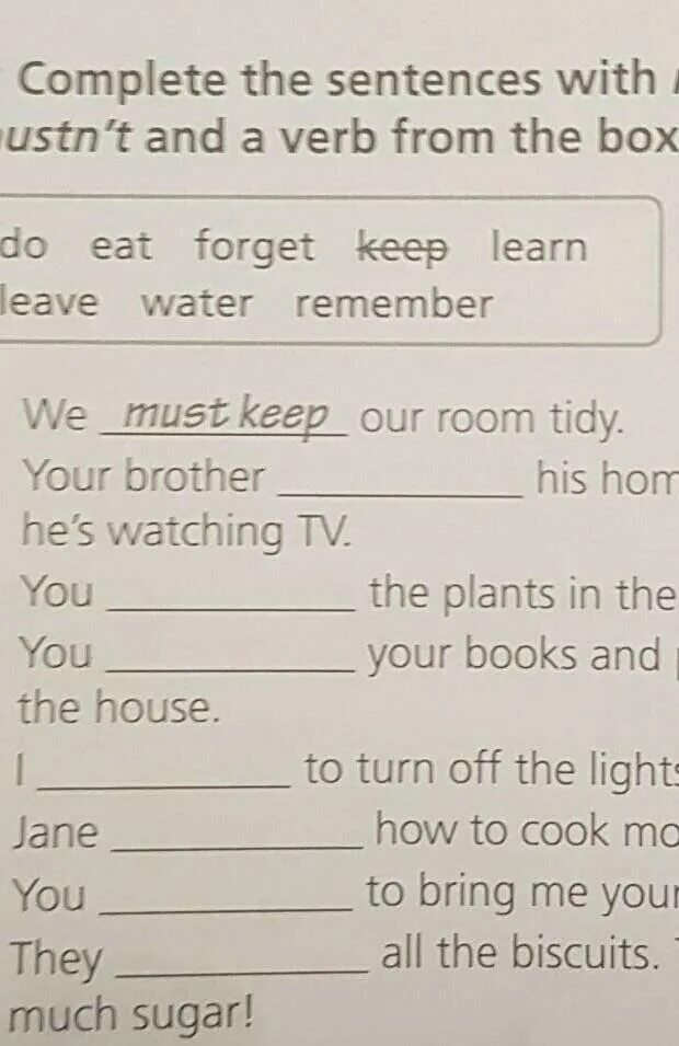 Complete with must mustn t can t. Complete the sentences with must or mustn't. Complete the sentences use must or mustn't. Progress Test Unit 9 6 класс complete the sentences with must or mustn't and a verb from the Box. You keep the Room tidy must or have to.