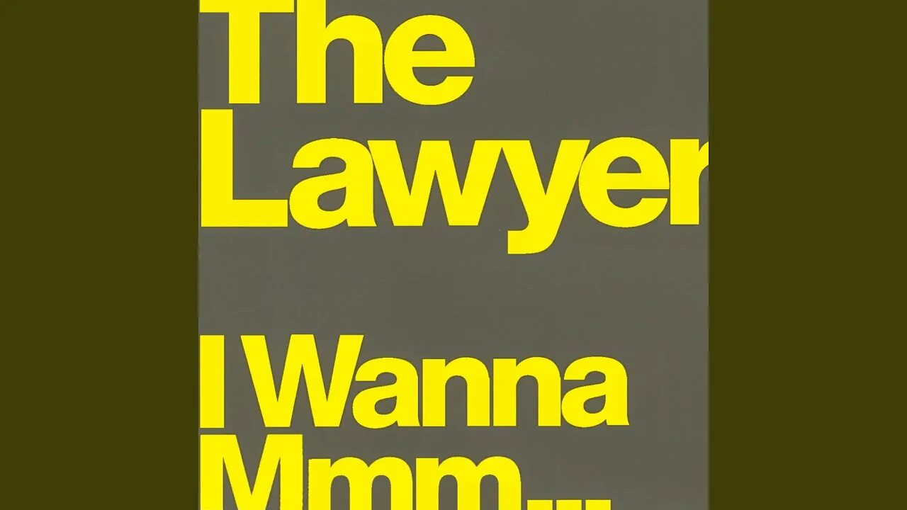 I wanna mmm. The lawyer i wanna. The lawyer - i wanna mmm...- Альбом. I wanna mmm AAA. Wanna mmm песня