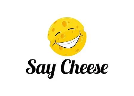 Say cheese