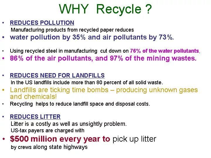 We should recycle. Why to recycle. Why should we recycle. Recycling your waste helps reduce pollute. The reduce of the pollutants.