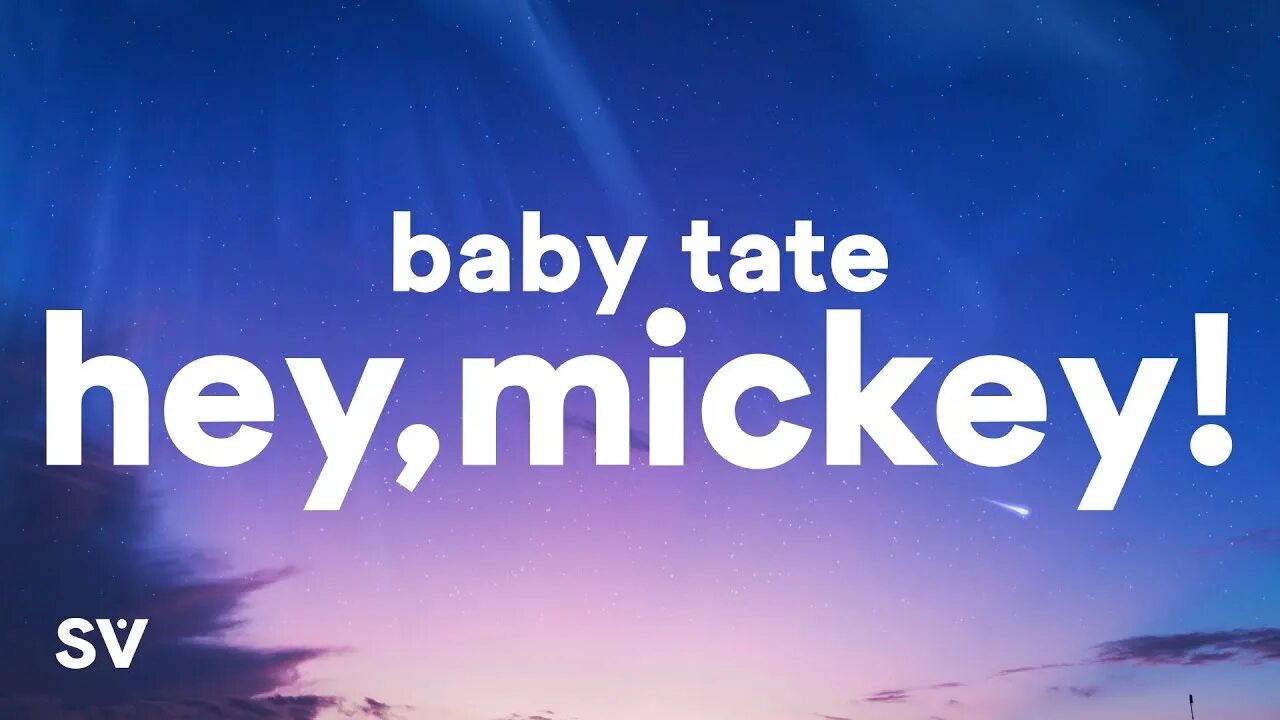 Baby tate hey. Бейби Тейт Hey, Mickey. Baby Tate - Hey, Mickey! (Lyrics). Hey Mickey Lyrics. Обложка песни Hey Mickey Baby Tate.