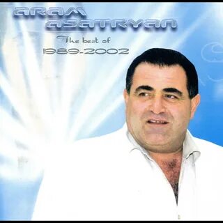 The Best of Aram Asatryan (1989-2002) by Арам Асатрян on Apple Music.