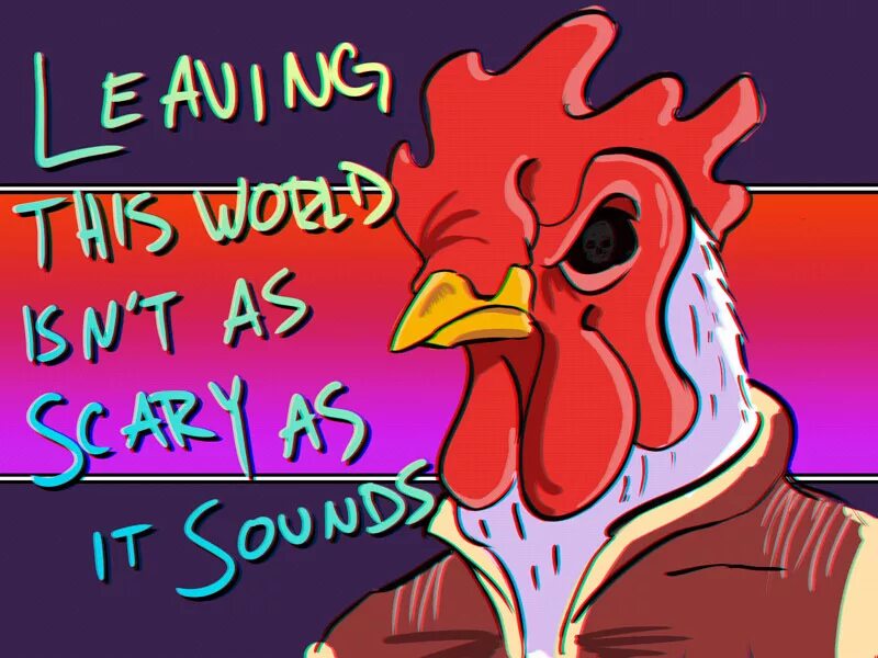 Is this the world are created. Leaving this World isn't as Scary as it Sounds. Hotline Miami leaving this World is not as Scary as it Sounds. Leaving this World are Scary. Leaving this World is not as Scary as it Sounds. Richard.