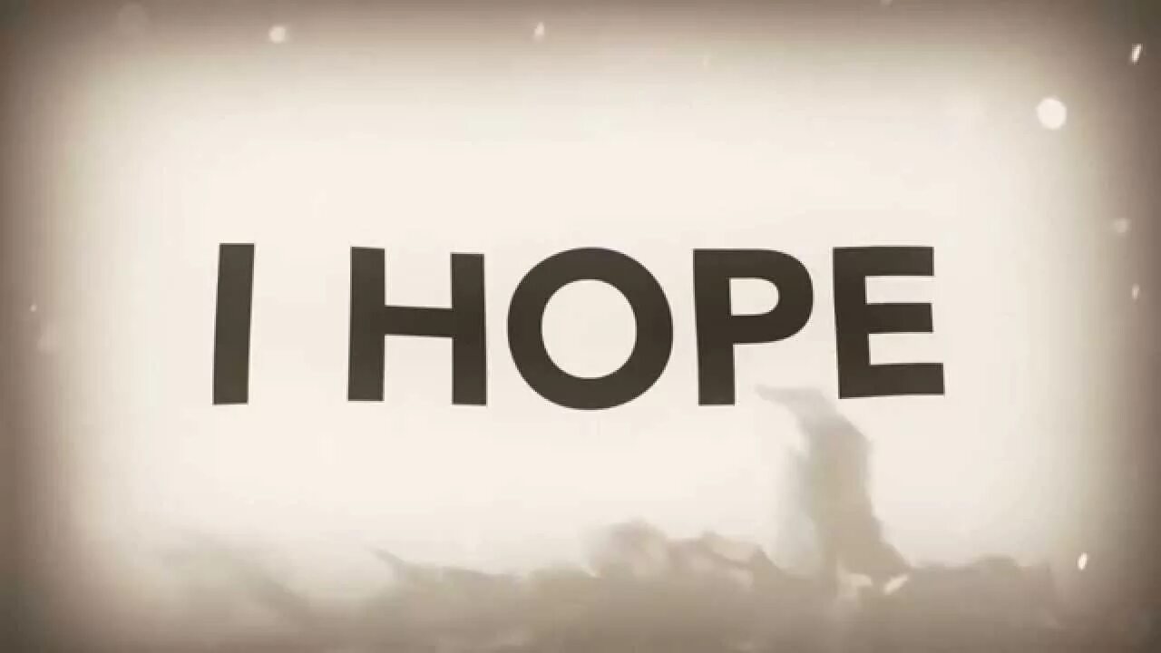 I hope. Hope картинка. Hope заставка. Hope надпись картинки. I hope my life