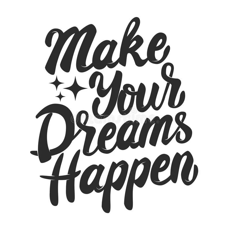 Make your dreams happen. Dreams happen перевод. Цитаты на черном фоне. Make your dreams happen. Make your dreams happen picture.
