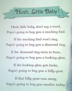 Now hush little baby don t you