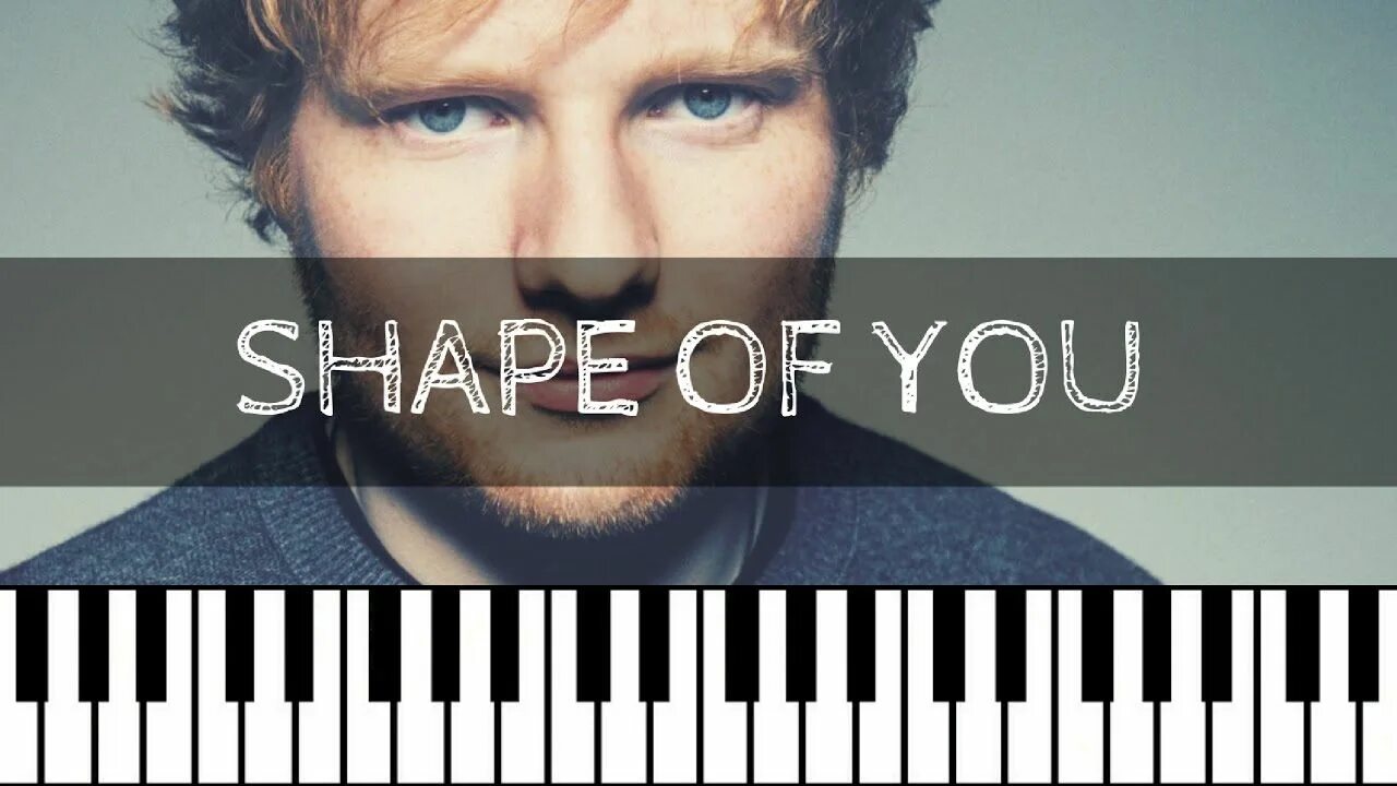 Песня shape of you speed up. Shape of you Эд Ширан. Ed Sheeran Shape of you обложка. Ed Sheeran Shape of you Ноты. Эд Ширан песня Shape of you.