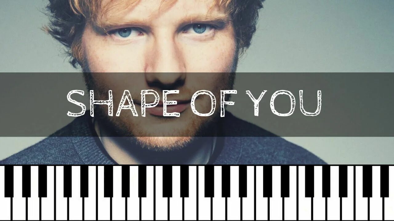 Shape песня на русском. Shape of you эд ширан. ed sheeran shape of you обложка. ed sheeran shape of you ноты. эд ширан песня shape of you.