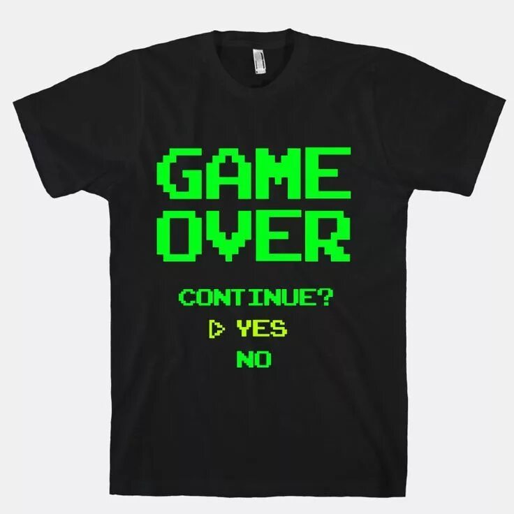 Over continue. Футболка гейм овер мужская. Футболка Yes no. Футболки с овером. Game over в игре.