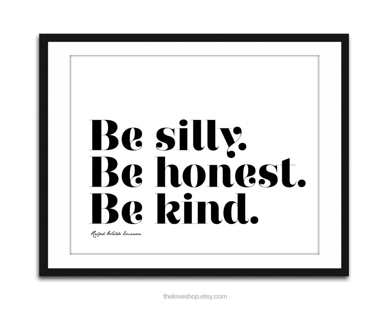 He was honest. Be honest. Be kind. Kind quotes. Be silly be honest be kind перевод.