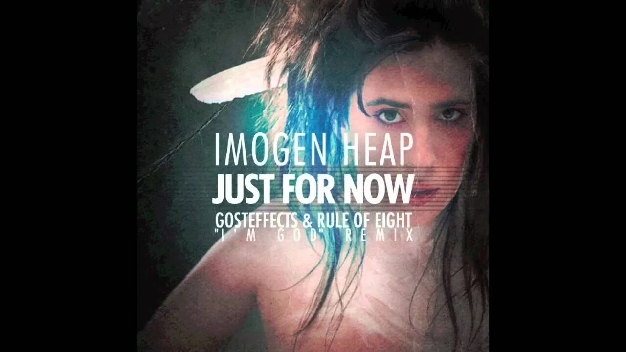 Just for now imogen heap. Imogen heap just for now. imogen heap imogen heap. just for now. imogen heap в молодости.