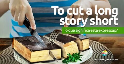 Cut stories