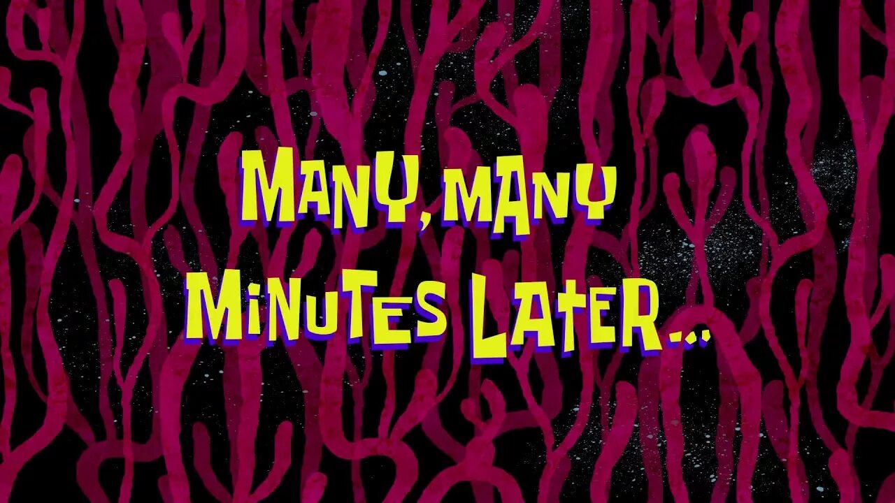 Thing later. Five minutes later губка Боб. Файф минетс Лейтер. Несколько минут спустя. Губка Боб a few moments later.