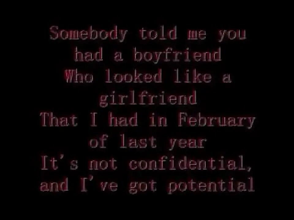 Somebody told me текст. Somebody told me the Killers текст. Somebody told me that you have a boyfriend. Somebody told me you are boyfriend.